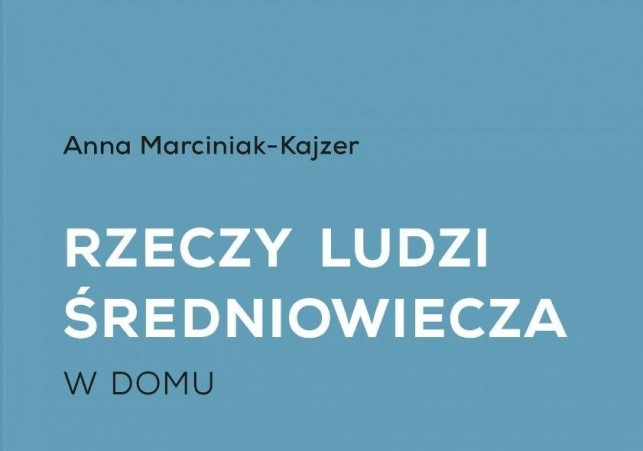 rzeczy ludzi sredniowiecza w domu