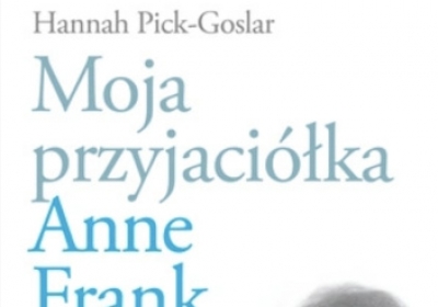 Moja przyjaciółka Anne Frank